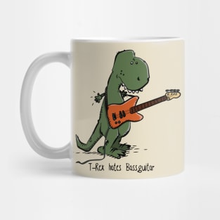 T-Rex hates Bassguitar Mug